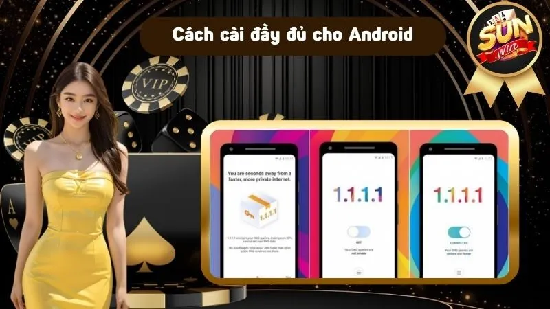 Cách cài đầy đủ cho hệ Android