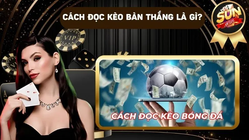 Hướng dẫn cách đọc kèo