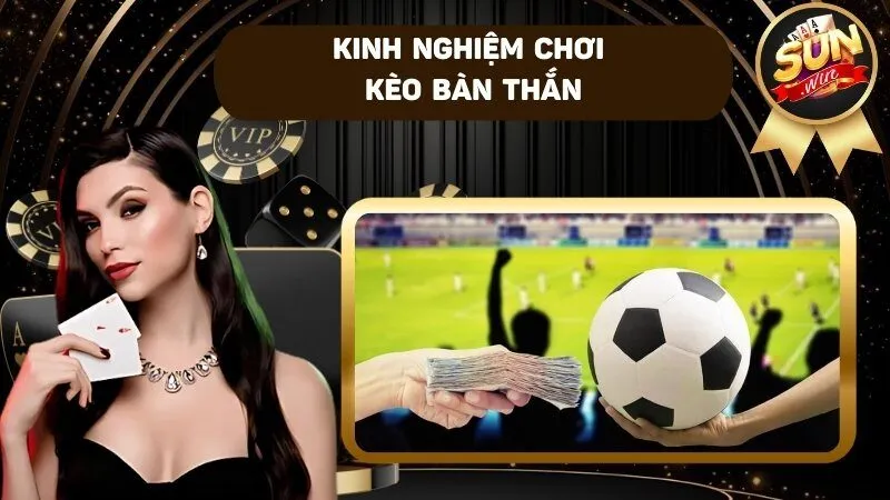 Chia sẻ 3 kinh nghiệm xương máu thắng lớn khi cược 