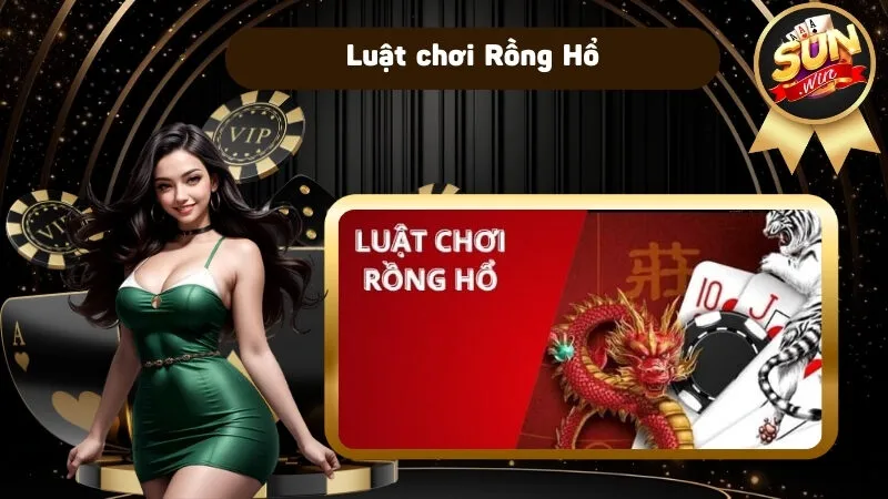 Luật chơi Rồng Hổ tại cổng game Sunwin