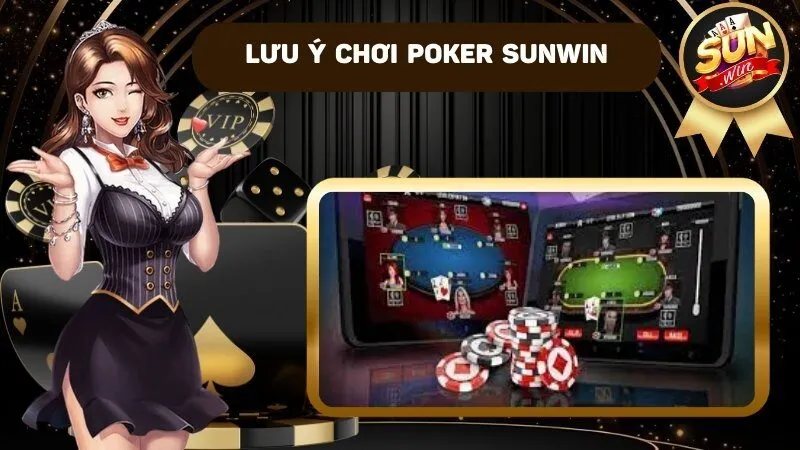 Những vấn đề cần ghi nhớ khi chơi Poker 