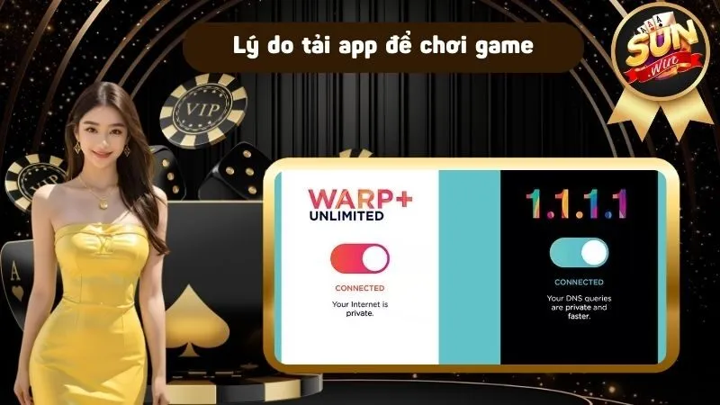 Lý do tải app để chơi cổng game