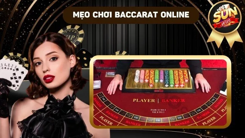 Bật mí 5 mẹo chơi Baccarat online luôn thắng