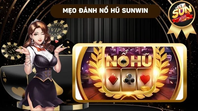 Mẹo chơi game quay hũ dễ trúng